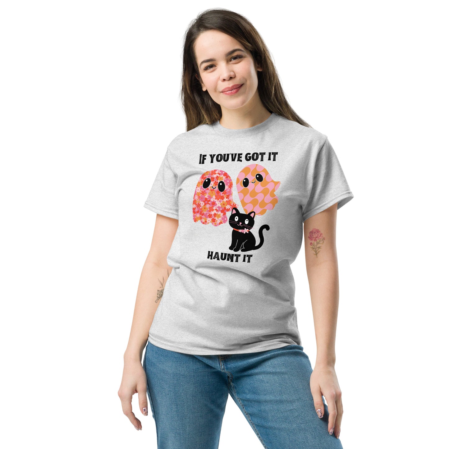 If You've Got It, Haunt It! T-Shirt